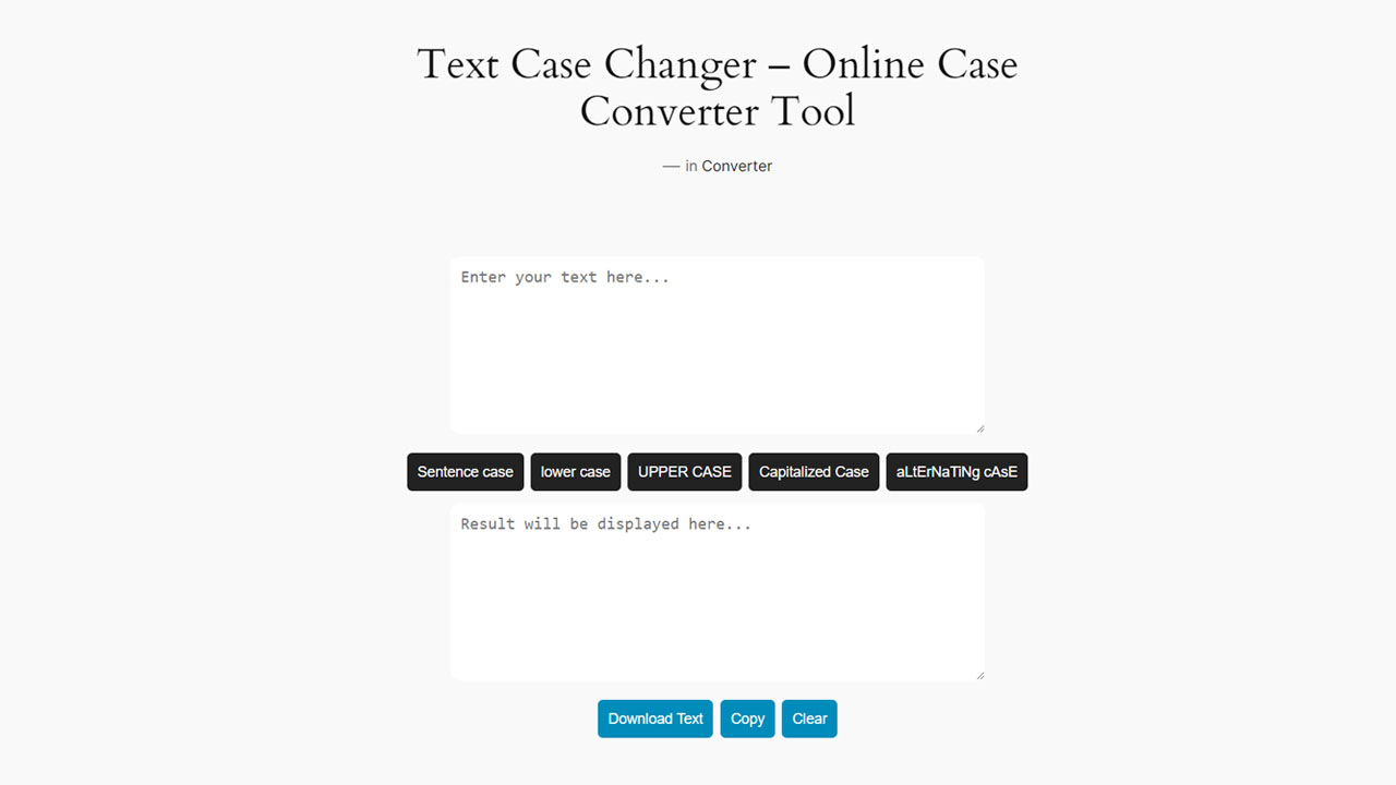 Convert Case Text Generator online change sentence style: lower UPPER Capitalized aLtErNaTiNg Title InVeRsE articles paragraphs descriptions social media posts.